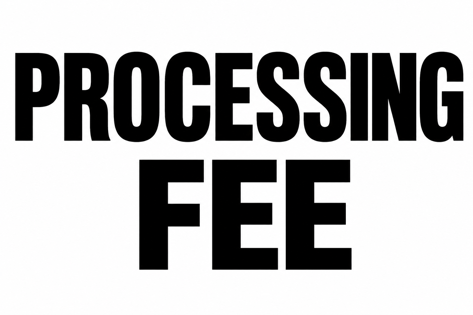 Processing fee (Bows)